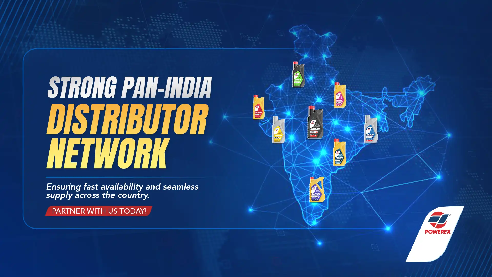 Powerex Strong Pan-India Distributor Network — engine oil and lubricant dealer network across India. Partner with Powerex Petrochem for fast availability and seamless supply of lubricants.